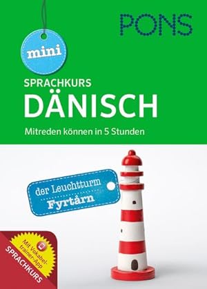 Bild des Verkufers fr PONS Mini-Sprachkurs Dnisch: Mitreden knnen in 5 Stunden. Mit Audio-Training und Vokabeltrainer-App. (PONS Mini-Sprachkurse) zum Verkauf von CSG Onlinebuch GMBH