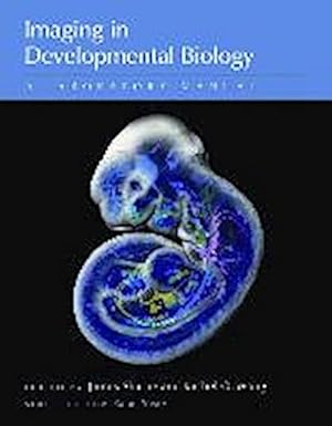 Bild des Verkufers fr Imaging in Developmental Biology: A Laboratory Manual zum Verkauf von CSG Onlinebuch GMBH