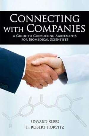 Image du vendeur pour Connecting with Companies: A Guide to Consulting Agreements for Biomedical Scientists mis en vente par CSG Onlinebuch GMBH