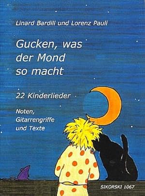 Bild des Verkufers fr Gucken Was der Mond So Macht - 22 Kinderlieder. Liederbuch zum Verkauf von CSG Onlinebuch GMBH