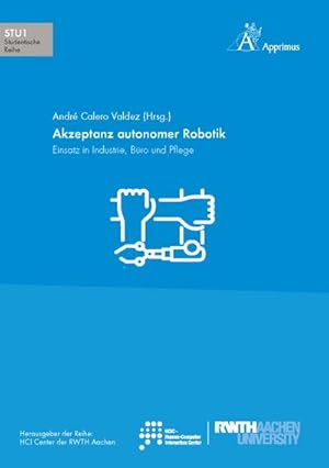 Bild des Verkufers fr Akzeptanz autonomer Robotik (Schriften des HCI Center der RWTH Aachen University) zum Verkauf von CSG Onlinebuch GMBH