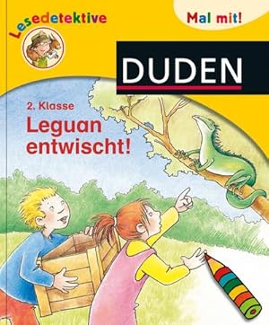 Bild des Verkufers fr Duden Lesedetektive. Mal mit! Leguan entwischt!, 2. Klasse zum Verkauf von CSG Onlinebuch GMBH