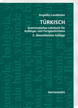 Bild des Verkufers fr Trkisch Grammatisches Lehrbuch fr Anfnger und Fortgeschrittene zum Verkauf von CSG Onlinebuch GMBH