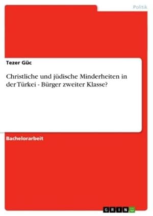 Bild des Verkufers fr Christliche und jdische Minderheiten in der Trkei - Brger zweiter Klasse? zum Verkauf von CSG Onlinebuch GMBH