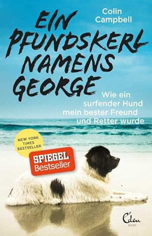 Image du vendeur pour Ein Pfundskerl namens George: Wie ein surfender Hund mein bester Freund und Retter wurde mis en vente par CSG Onlinebuch GMBH