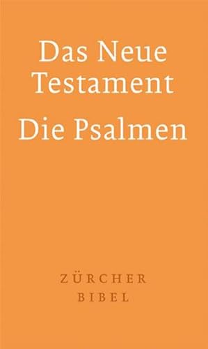 Image du vendeur pour Zrcher Bibel   Das Neue Testament. Die Psalmen mis en vente par CSG Onlinebuch GMBH