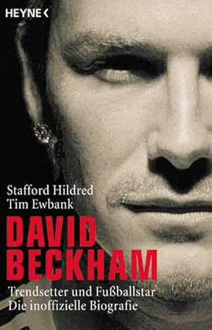 Seller image for David Beckham: Trendsetter und Fuballstar - Die inoffizielle Biografie for sale by CSG Onlinebuch GMBH