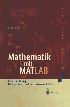 Imagen del vendedor de Mathematik mit MATLAB: Eine Einfhrung fr Ingenieure und Naturwissenschaftler a la venta por CSG Onlinebuch GMBH