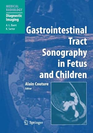 Seller image for Gastrointestinal Tract Sonography in Fetuses and Children (Medical Radiology) for sale by CSG Onlinebuch GMBH