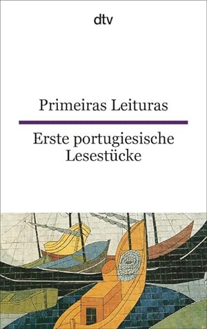 Seller image for Primeiras Leituras, Erste portugiesische Lesestcke: Anfnger-Texte (dtv zweisprachig) for sale by CSG Onlinebuch GMBH