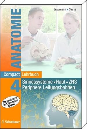 Seller image for CompactLehrbuch der gesamten Anatomie / Sinnessysteme, Haut, ZNS, Periphere Leitungsbahnen for sale by CSG Onlinebuch GMBH