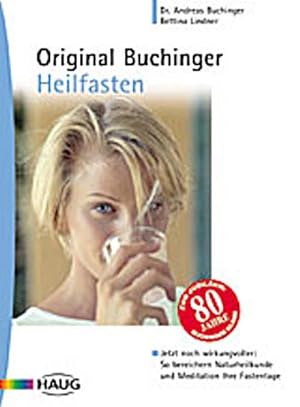 Bild des Verkufers fr Original-Buchinger-Heilfasten / von Andreas Buchinger und Bettina N. Lindner zum Verkauf von CSG Onlinebuch GMBH