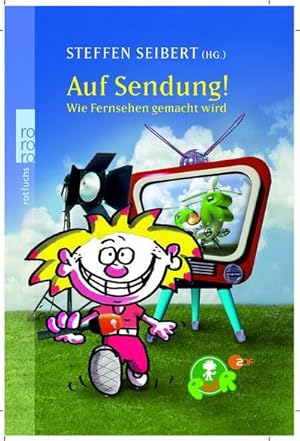 Seller image for Auf Sendung!: Wie Fernsehen gemacht wird for sale by CSG Onlinebuch GMBH