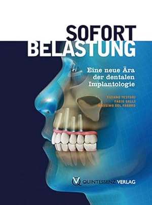 Imagen del vendedor de Sofortbelastung: Eine neue ra der dentalen Implantologie a la venta por CSG Onlinebuch GMBH