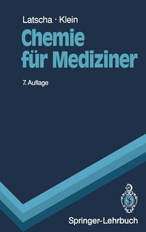 Bild des Verkufers fr Chemie fr Mediziner: Begleittext zum Gegenstandskatalog fr die Fcher der rztlichen Vorprfung (Springer-Lehrbuch) (German Edition) zum Verkauf von CSG Onlinebuch GMBH