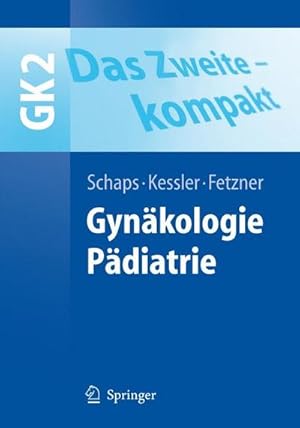 Bild des Verkufers fr Das Zweite - kompakt: Gynkologie. Pdiatrie (Springer-Lehrbuch) zum Verkauf von CSG Onlinebuch GMBH