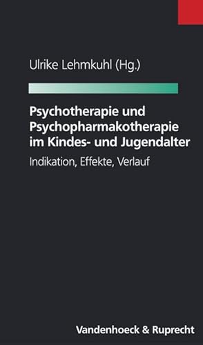 Bild des Verkufers fr Psychotherapie und Psychopharmakotherapie im Kindes- und Jugendalter : Indikation, Effekte, Verlauf ; mit 21 Tabellen. zum Verkauf von CSG Onlinebuch GMBH