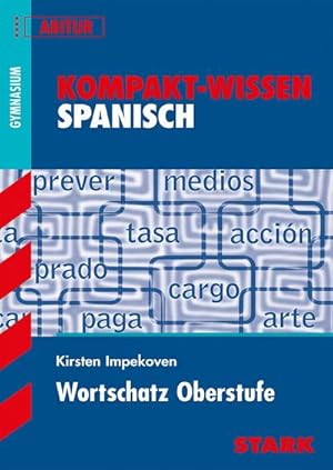 Bild des Verkufers fr STARK Kompakt-Wissen Gymnasium - Spanisch Wortschatz Oberstufe zum Verkauf von CSG Onlinebuch GMBH