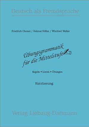 Bild des Verkufers fr bungsgrammatik fr die Mittelstufe, neue Rechtschreibung, Regeln, Listen, bungen: Regeln - Listen - bungen. Deutsch als Fremdsprache zum Verkauf von CSG Onlinebuch GMBH