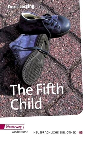 Image du vendeur pour The Fifth Child: Textbook (Diesterwegs Neusprachliche Bibliothek - Englische Abteilung, Band 165): Sekundarstufe II / Textbook (Diesterwegs . - Englische Abteilung: Sekundarstufe II) mis en vente par CSG Onlinebuch GMBH