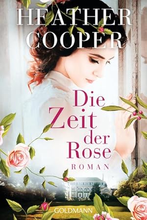 Bild des Verkufers fr Die Zeit der Rose: Roman - Die Rose-Saga 1 (Heather Cooper, Band 1) zum Verkauf von CSG Onlinebuch GMBH