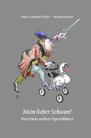 Seller image for Mein lieber Schwan!: Der etwas andere Opernfhrer for sale by CSG Onlinebuch GMBH