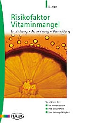 Bild des Verkufers fr Risikofaktor Vitaminmangel. Entstehung - Auswirkung - Vermeidung zum Verkauf von CSG Onlinebuch GMBH