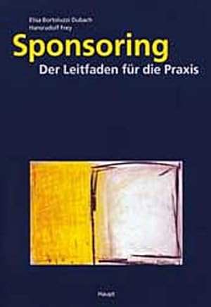Seller image for Sponsoring. Der Leitfaden fr die Praxis for sale by CSG Onlinebuch GMBH