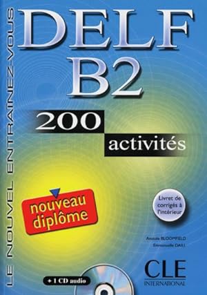 Seller image for DELF B2: 200 activits. Livre + corrigs + CD audio for sale by CSG Onlinebuch GMBH