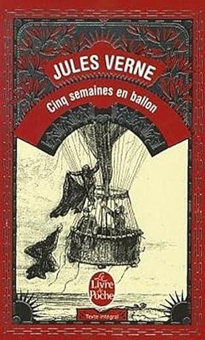 Image du vendeur pour Cinq semaines en ballon : Voyage de dcouvertes en Afrique par trois Anglais (Le Livre de Poche) mis en vente par CSG Onlinebuch GMBH