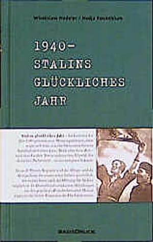 Bild des Verkufers fr 1940. Stalins glckliches Jahr zum Verkauf von CSG Onlinebuch GMBH