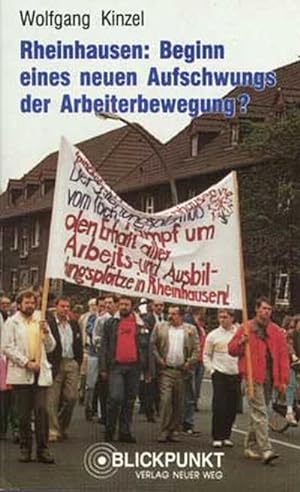 Bild des Verkufers fr Rheinhausen: Beginn eines neuen Aufschwungs der Arbeiterbewegung? zum Verkauf von CSG Onlinebuch GMBH