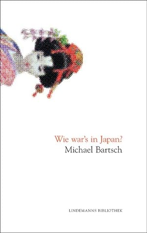 Imagen del vendedor de Wie war's in Japan? (Lindemanns Bibliothek) a la venta por CSG Onlinebuch GMBH