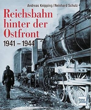 Bild des Verkufers fr Die Reichsbahn hinter der Ostfront 1941-44 zum Verkauf von CSG Onlinebuch GMBH