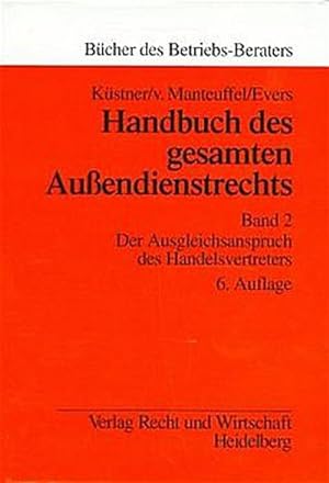 Seller image for Handbuch des gesamten Auendienstrechts, 3 Bde., Bd.2, Der Ausgleichsanspruch des Handelsvertreters for sale by CSG Onlinebuch GMBH