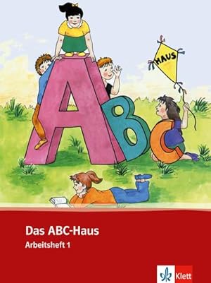 Seller image for Das ABC-Haus: Arbeitsheft 1. Neubearbeitung for sale by CSG Onlinebuch GMBH