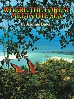 Imagen del vendedor de Baker, J: Where the Forest Meets the Sea a la venta por CSG Onlinebuch GMBH