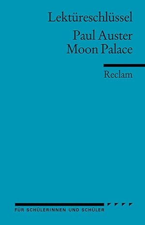 Immagine del venditore per Lektreschlssel zu Paul Auster: Moon Palace (Reclams Universal-Bibliothek) venduto da CSG Onlinebuch GMBH