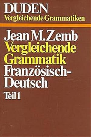 Seller image for Duden Sonderreihe Vergleichende Grammatiken, Bd.1/1, Vergleichende Grammatik Franzsisch-Deutsch for sale by CSG Onlinebuch GMBH