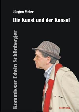 Bild des Verkufers fr Die Kunst und der Konsul: Kriminalroman um Kommissar Edwin Schnberger zum Verkauf von CSG Onlinebuch GMBH