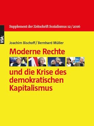 Image du vendeur pour Moderne Rechte und die Krise des demokratischen Kapitalismus: Supplement der Zeitschrift Sozialismus 12 /2016 mis en vente par CSG Onlinebuch GMBH