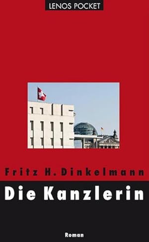 Bild des Verkufers fr Die Kanzlerin : Roman / Fritz H. Dinkelmann / Lenos pocket ; 134 zum Verkauf von CSG Onlinebuch GMBH