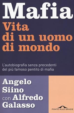 Immagine del venditore per Mafia. Vita di un uomo di mondo. L'autobiografia senza precedenti del piu famoso pentito di mafia venduto da CSG Onlinebuch GMBH