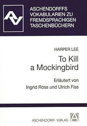 Seller image for To Kill a Mockingbird: Vokabularien zum Taschenbuch der Mandarin-Paperbacks oder zum ELT Taschenbuch (Aschendorffs Vokabularien zu fremdsprachigen Taschenbchern) for sale by CSG Onlinebuch GMBH