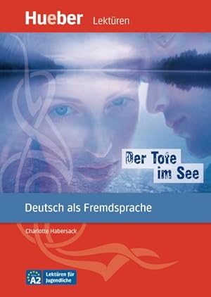 Bild des Verkufers fr Der Tote im See: Deutsch als Fremdsprache / Leseheft (Lecturas Aleman) zum Verkauf von CSG Onlinebuch GMBH