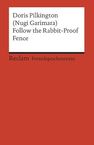 Bild des Verkufers fr Follow the Rabbit-Proof Fence: Englischer Text mit deutschen Worterklrungen. B2 (GER) (Reclams Universal-Bibliothek) zum Verkauf von CSG Onlinebuch GMBH