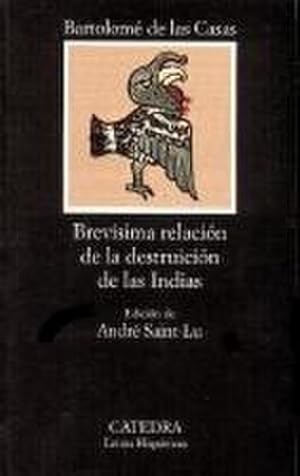 Seller image for Brevisima Relacion de la Destruicion de las Indias (Letras Hispnicas) for sale by CSG Onlinebuch GMBH
