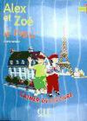 Seller image for Alex et Zo a Paris : Cahier de lecture 1: Alex et Zoe a Paris for sale by CSG Onlinebuch GMBH