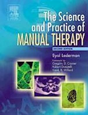 Immagine del venditore per The Science & Practice of Manual Therapy, 2e venduto da CSG Onlinebuch GMBH