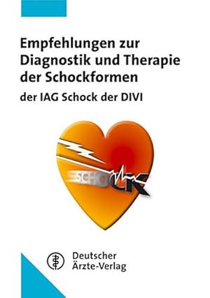 Bild des Verkufers fr Empfehlungen zur Diagnostik und Therapie der Schockformen: Herausgegeben von der IAG Schock der DIVI zum Verkauf von CSG Onlinebuch GMBH